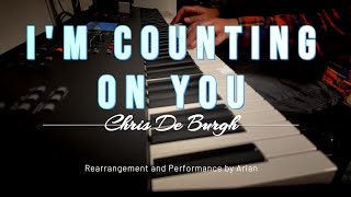 I’m Counting on You – Chris de Burgh | Emotional Piano Cover