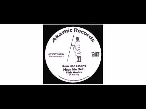 Fikir Amlak - Hear Me Chant / Ancient Man - 10" - Akashic Records