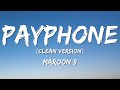 Maroon 5 - Payphone (Lyrics/Clean Version, No Rap)  