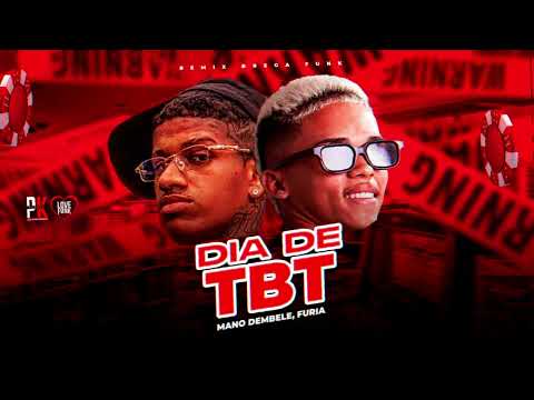 DIA DE TBT - MANO DEMBELE - FURIA - ( REMIX BREGA FUNK )