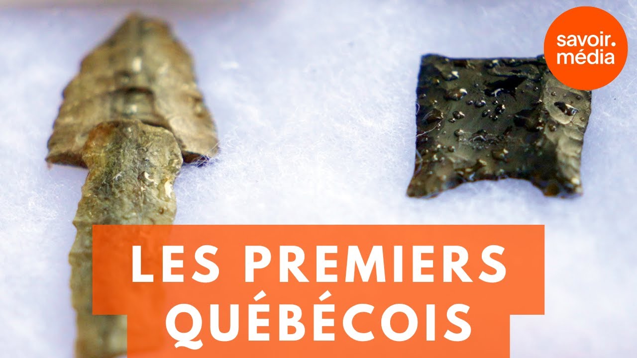 Les premiers Québécois - La préhistoire du Québec
