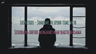 Download lagu LOS RETROS - Someone to spend time with [unofficial lyric video   terjemahan] mp3