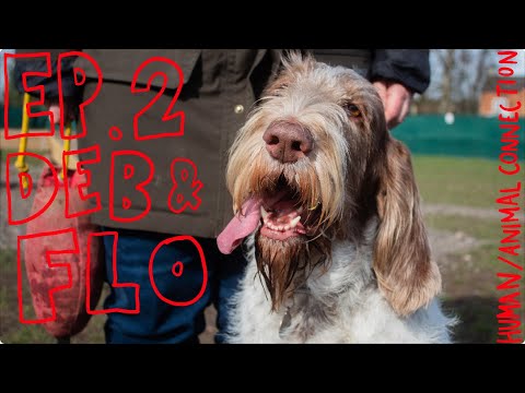 Ep. 2 - Deb & Florence, exploring the human/animal connection (documentary)