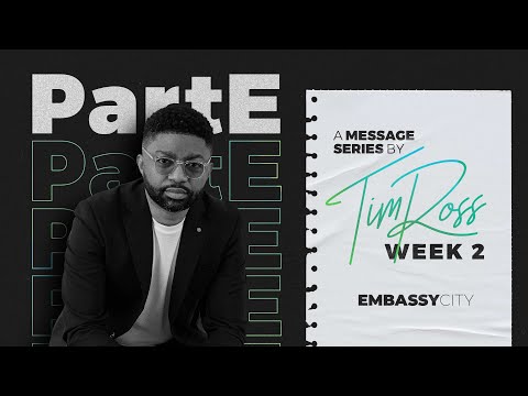 Tim Ross "PartE: Week 2 - PartE Over There!” - Embassy City