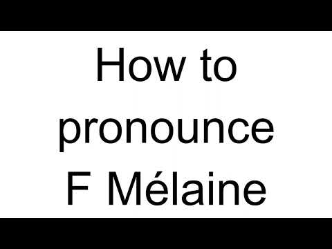 How to Pronounce F Mélaine (French)