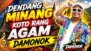 Download lagu DJ MINANG TERBARU DENDANG MINANG KOTO RANG AGAM DAMONOK mp3 Download lagu DJ MINANG TERBARU DENDANG MINANG KOTO RANG AGAM DAMONOK mp3