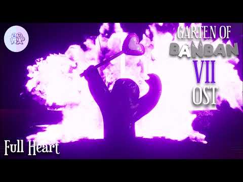 Garten of Banban 7 OST - Full Heart - YouTube