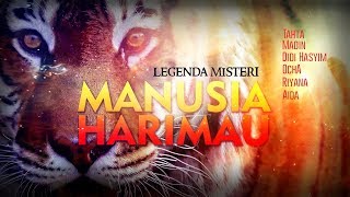Download lagu Legenda Misteri Manusia Harimau... mp3
