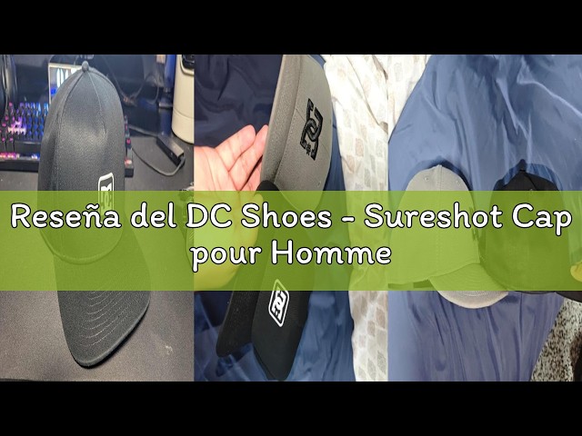 Vídeo relacionado con DC Shoes Sureshot - Gorra con Ajuste Posterior a Presión para Hombre