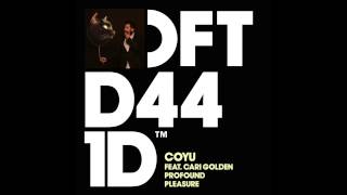 Coyu featuring Cari Golden 'Profound Pleasure'