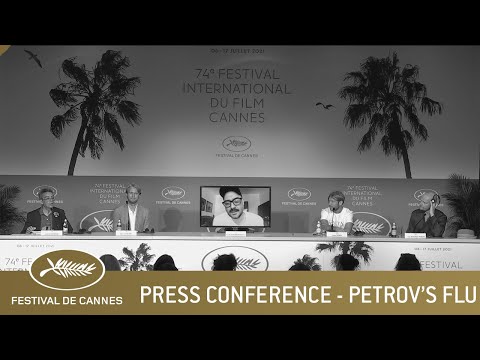 PETROV'S FLU - PRESS CONFERENCE - CANNES 2021 - EV