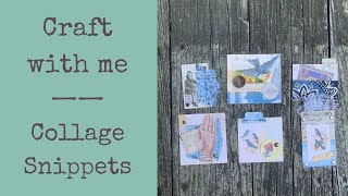 Collage Snippets Craft with Me and Creative Team Call!