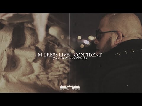 M-Press Live - Confident (No Promises Remix)