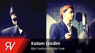 Download lagu Kalam Qadim - Rijal Vertizone feat. Fikri Yasir (Qosidatul Quran Part II) mp3