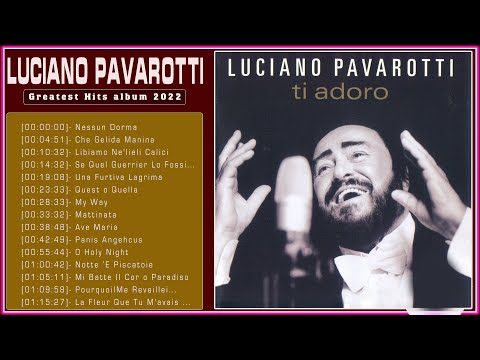 Luciano Pavarotti Best Songs Of Full Album  Luciano Pavarotti Greatest Hits HD HQ