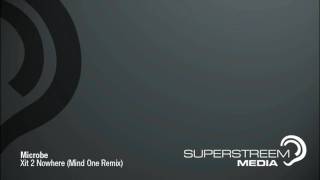 Microbe - Xit 2 Nowhere (Mind One Remix)