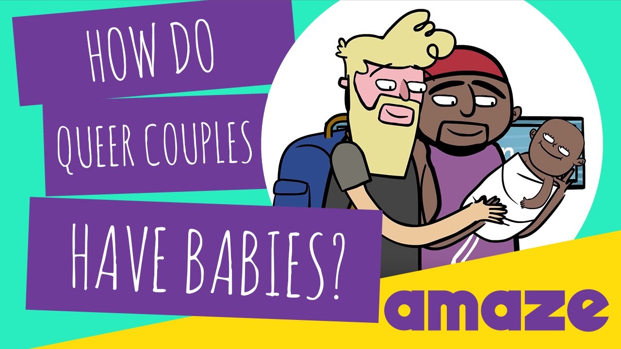 How Do Queer Couples Have Babies?