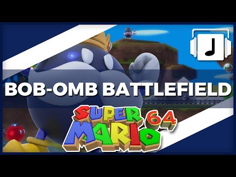 "Bob-Omb Battlefield" Super Mario 64 Remix