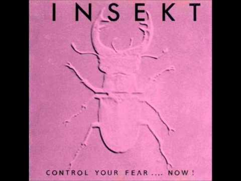 Insekt - Control your Fear... Now!