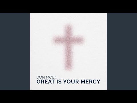 Great Is Your Mercy