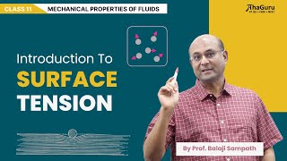 Surface Tension - Class 11 Physics | Chapter 10 - Mechanical Properties of Fluids | Balaji Sampath