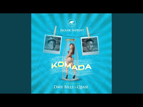 Komada (feat. Dave bills & Qbase)
