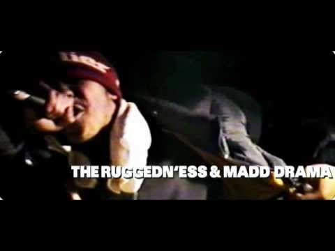 The Ruggedn'ess and Madd Drama - Big Boyz