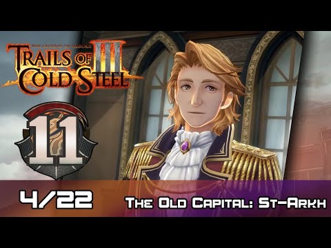 TLoH: Trails of Cold Steel III - Walkthrough - Ep 11: The Old Capital: St-Arkh [4/22]