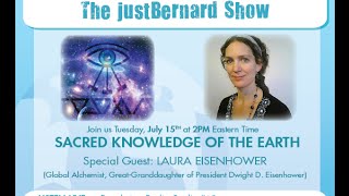 Sacred Earth Knowledge - Laura Eisenhower (The justBernard Show)