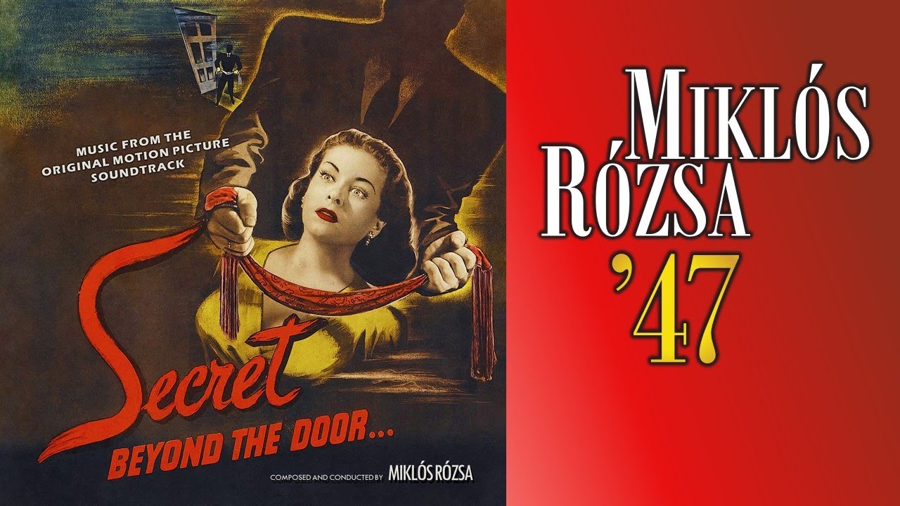 Miklós Rózsa – Fritz Lang's Secret Beyond The Door… (1947) – Soundtrack Suite Part Two