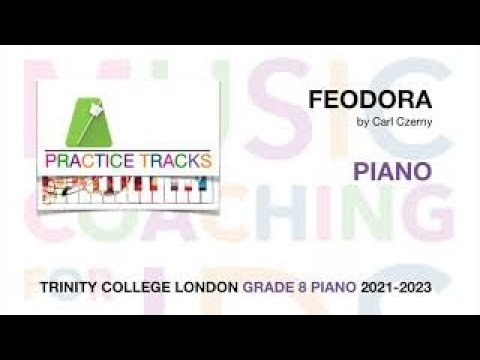 FEODORA by Carl Czerny - PIANO PRACTICE TRACK - for Piano G8 Trinity College London (TCL)