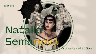 Natalia Semanova | Runway Collection | RMTH