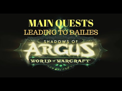 WOW Patch 7.3: Shadows of Argus! - Main Quests