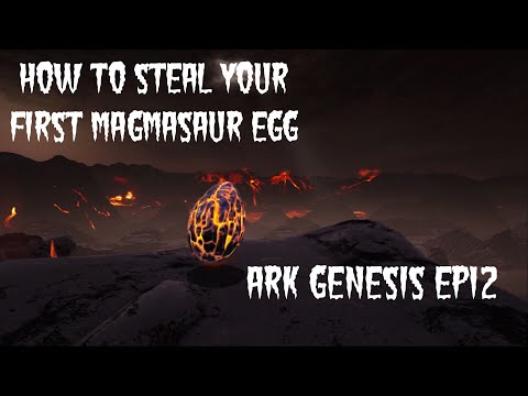 How To Steal Your First Magmasaur Egg Ark Genesis EP12