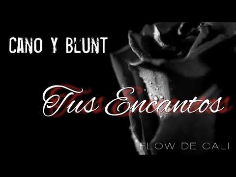 Cano Y Blunt Tus Encantos