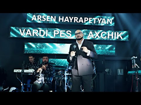 Arsen Hayrapetyan - Vardi Pes Axchik