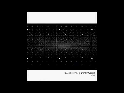 Iman Deeper - Antimatter - Quasicrystalline Album 2019