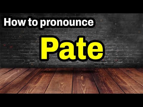 Pate Pronunciation | How To Pronounce Pate