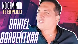 DANIEL BOAVENTURA: NO CAMINHO TE EXPLICO | De Tudo Um Pouco