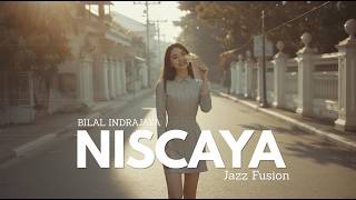 Download lagu Bilal Indrajaya - Niscaya | FUSION JAZZ COVER mp3