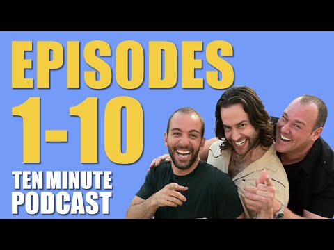 Episodes 1-10 - Ten Minute Podcast | Chris D'Elia, Bryan Callen and Will Sasso