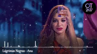 Lágrimas Negras - Ana (Gala 7) OT 2017 [Audio de Estudio]