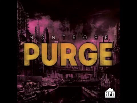 Montrose ~ Purge (Original Mix)