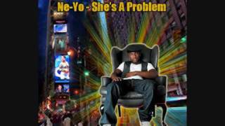 Ne-Yo - She's A Problem