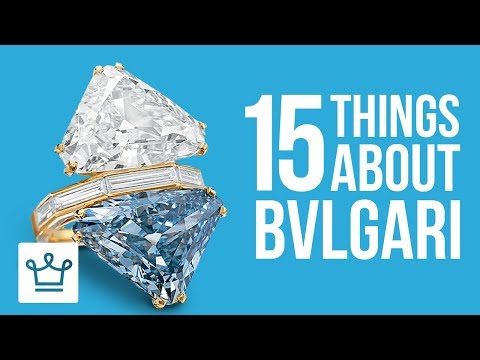 15 Things You Didn’t Know About BVLGARI