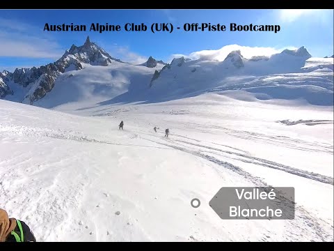 World’s Longest Ski Run: Vallée Blanche in Chamonix, France - AAC(UK) Off- Piste Ski Bootcamp
