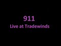 911 Band live at Tradewinds