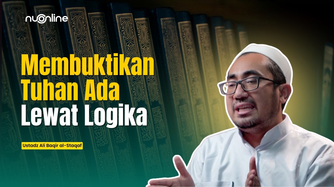 Menepis Keraguan akan Keberadaan Tuhan Lewat Akal