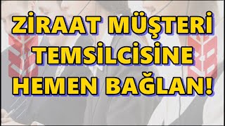 Ziraat Bankası Canlı Destek ile Direkt Müşteri Temsilcisine Bağlan! Mü