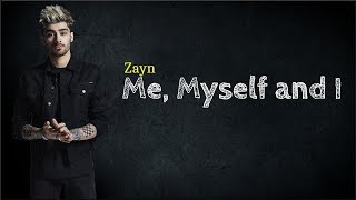 Zayn - Me, Myself and I (Beyoncé Cover)(Lyrics)